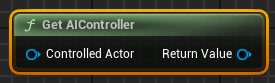 Blueprint-функция "Get AIController" в Unreal Engine