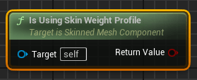 Blueprint-функция Is Using Skin Weight Profile в Unreal Engine (UE5, UE4) Blueprint-функция Is Using Skin Weight Profile в Unreal Engine (UE5, UE4)